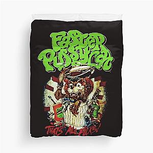 Faster Pussycat  Duvet Cover