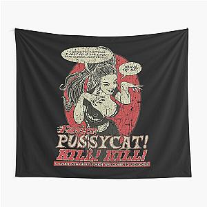 Faster Pussycat Kill Kill T-ShirtFaster, Pussycat! Kill! Kill! 1965 Tapestry