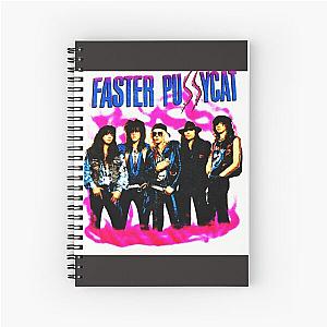 FASTER PUSSYCAT BAND MUSIC''  Spiral Notebook