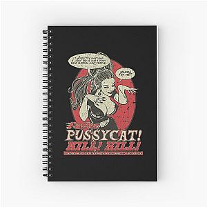 Faster Pussycat Kill Kill T-ShirtFaster, Pussycat! Kill! Kill! 1965 Spiral Notebook