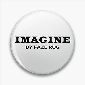 Faze Rug Merch Imagine By Faze Rug Pin