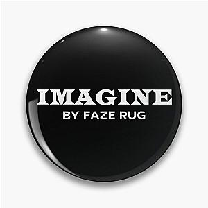 Faze Rug Merch Imagine By Faze Rug Pin