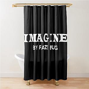 Faze Rug Merch Imagine By Faze Rug Shower Curtain