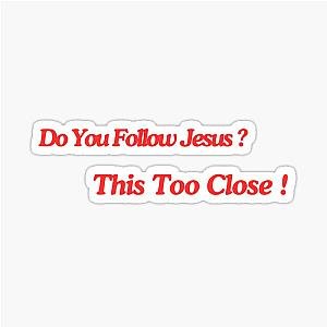 A sticker to remind fellow travelers on the road, out of concern if they're not yet ready to meet Jesus.
