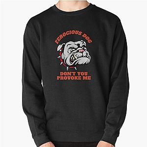 Ferocious dog Sweatshirt