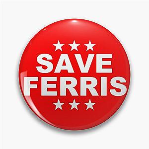 Save Ferris White Election pin Pin