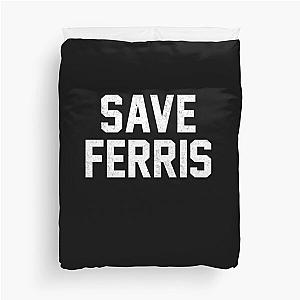 Save Ferris Duvet Cover