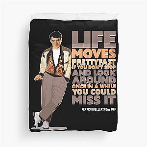 Ferris Bueller's Day Off - Life Moves Pretty Fast Duvet Cover