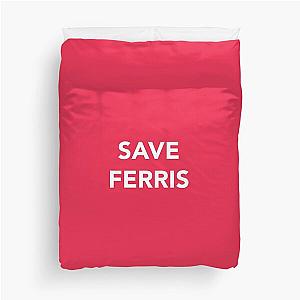 Save Ferris Duvet Cover