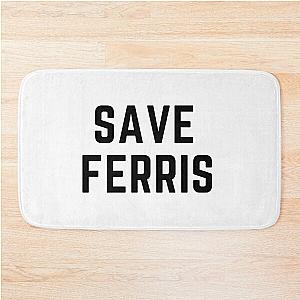 Save Ferris Classic 80's Movie Funny Parody T-shirt Tee Bath Mat