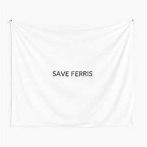 SAVE FERRIS: Ferris Bueller's Day Off Tapestry