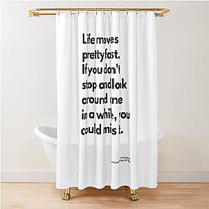 Ferris Bueller’s Day Off (1986), Quote Shower Curtain