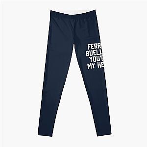 80s Movie Quotes - Ferris Bueller You're My Hero - 1980s - Funny Sayings Leggings