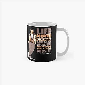 Ferris Bueller's Day Off - Life Moves Pretty Fast Classic Mug