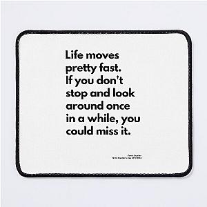 Ferris Bueller’s Day Off (1986), Quote Mouse Pad