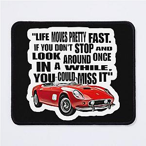 Ferris Bueller's Day Off Movie Quote Mouse Pad