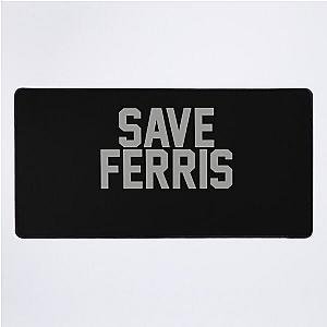 Save Ferris Desk Mat