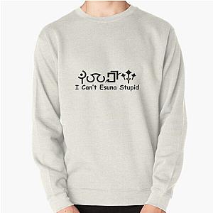 FFXIV - Can't Esuna Stupid Pullover Sweatshirt