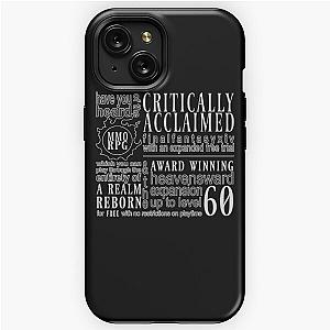 Have you heard of the critically aclaimed mmorpg final fantasy xiv? iPhone Tough Case