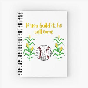 If You Build it, He will come Field of Dreams Design Spiral Notebook