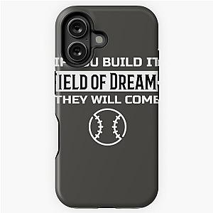 if you build it they will come field of dreams iPhone Tough Case