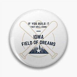 Field of Dreams - IOWA - IF you build it they will come essentials Pin