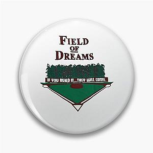 field of dreams Gifts Fan Musci Pin