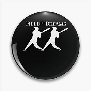 Funny Gifts Field Of Dreams Tshirt Idol Gift Fot You Pin