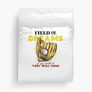 Field of dreams - they will come Duvet Cover