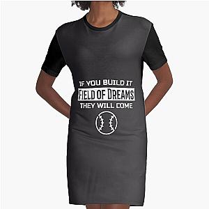 if you build it they will come field of dreams Graphic T-Shirt Dress