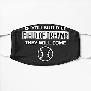 if you build it they will come field of dreams Flat Mask