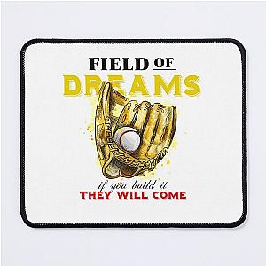 Field of dreams - they will come Mouse Pad