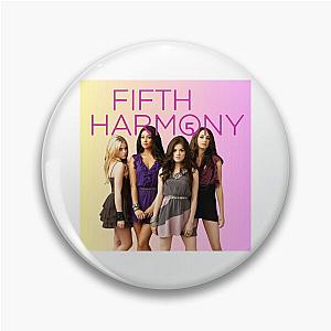 Pretty Little Fifth Harmony  Pin