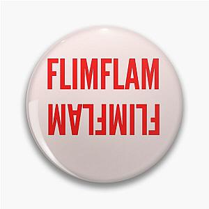 Flim Flam Flim Flam Pin