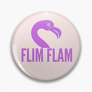 Flim Flam Flim Flam Pin