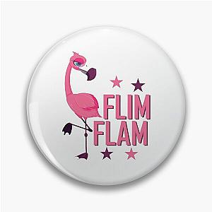 Flim flam flamingo- Funny Flamingo Flim Flam Pin