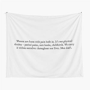 Women are born with pain built in Fleabag quote Tapestry