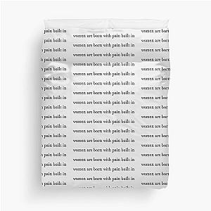 Women are born with pain built in Fleabag quote Duvet Cover