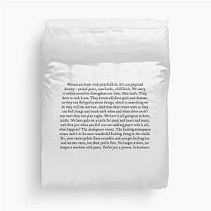 Women are born with pain built in Fleabag speech Duvet Cover