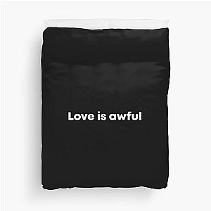 Fleabag - Love is Awful Duvet Cover