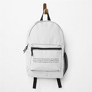 Women are born with pain built in Fleabag quote Backpack