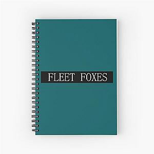 Grab It Fast - fleet foxes      Spiral Notebook