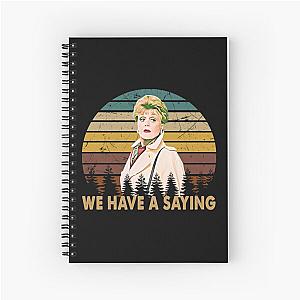 We Have A Saying Jessica Fletcher Graphic Murder She Wrote Gifts Spiral Notebook