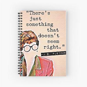 There's Just Something That Doesn't Seem Right - Jessica Fletcher  Spiral Notebook