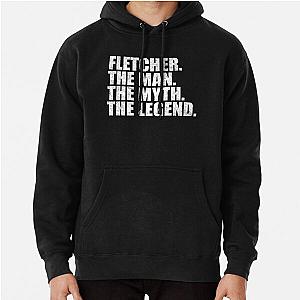 Fletcher Name Fletcher The Man The Myth The legend Pullover Hoodie RB1512