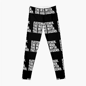 Fletcher Name Fletcher The Man The Myth The legend Leggings RB1512