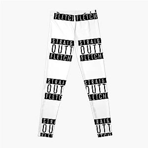 Straight Outta Fletcher North Carolina Fletcher NC Leggings RB1512