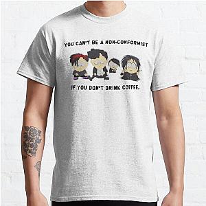 South Park T-Shirts If You Don't Drink Coffee [9665] [ID9665]