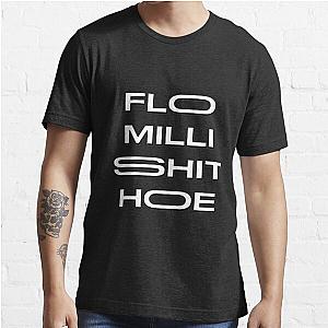 FLO MILLI SH!T HOE Essential T-Shirt