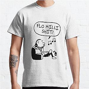 FLO MILLI SHIT   Classic T-Shirt
